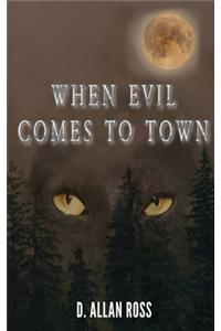 When Evil Comes to Town