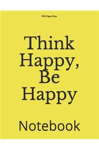 Think Happy, Be Happy