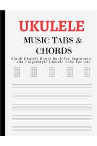 Blank Ukulele Banjo Book for Beginners - Add Fingerstyle Ukelele Tabs for Uke