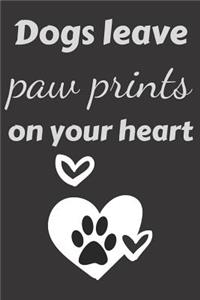 Dogs Leave Paw Prints on Your Heart