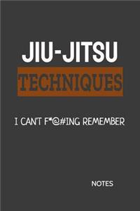 Jiu-Jitsu Techniques I Can't F*@#ing Remember Notes