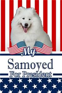 My Samoyed for President
