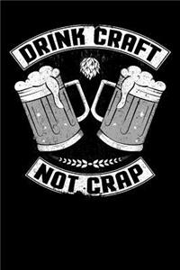 Drink Craft Not Crap
