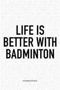 Life Is Better with Badminton