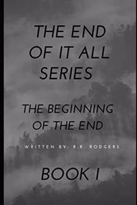 Beginning of The End