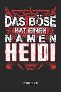 Das Böse hat einen Namen - Heidi - Notizbuch