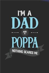 I'm A Dad And A Poppa Nothing Scares Me