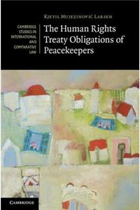 The Human Rights Treaty Obligations of Peacekeepers