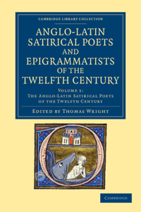 Anglo-Latin Satirical Poets and Epigrammatists of the Twelfth Century