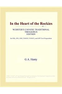 In the Heart of the Rockies (Webster's Chinese Traditional Thesaurus Edition)