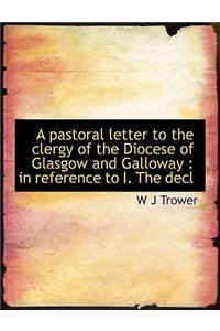 A Pastoral Letter to the Clergy of the Diocese of Glasgow and Galloway
