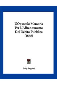 L'Opuscolo Memoria Per L'Affrancamento Del Debito Pubblico (1868)