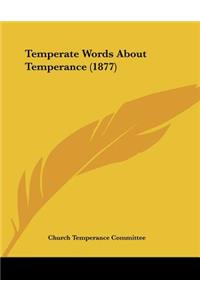Temperate Words About Temperance (1877)