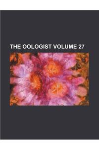 The Oologist Volume 27