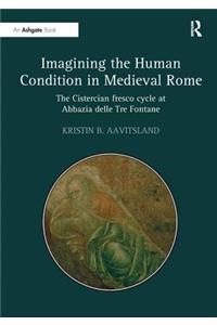 Imagining the Human Condition in Medieval Rome