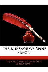 The Message of Anne Simon