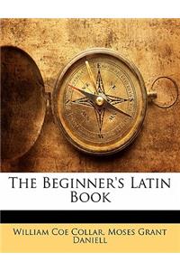 The Beginner's Latin Book
