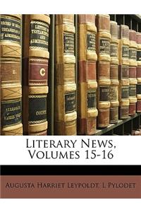Literary News, Volumes 15-16