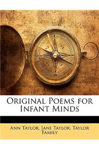 Original Poems for Infant Minds