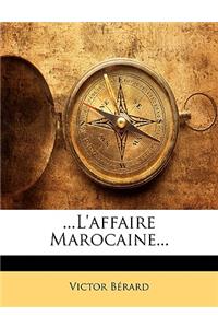 ...L'affaire Marocaine...