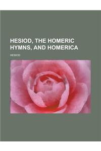 Hesiod, the Homeric Hymns, and Homerica