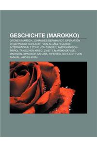 Geschichte (Marokko): Gruner Marsch, Johannes Bernhardt, Operation Brushwood, Schlacht Von Alcacer-Quibir, Internationale Zone Von Tanger