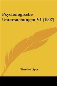 Psychologische Untersuchungen V1 (1907)