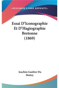 Essai D'Iconographie Et D'Hagiographie Bretonne (1869)