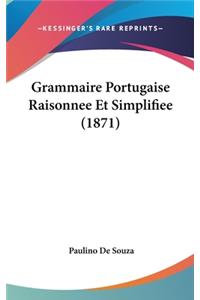 Grammaire Portugaise Raisonnee Et Simplifiee (1871)
