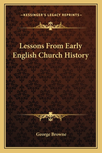 Lessons From Early English Church History