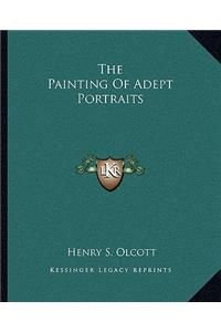 The Painting of Adept Portraits