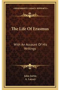 The Life of Erasmus