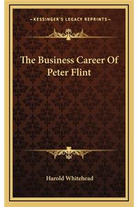 The Business Career of Peter Flint