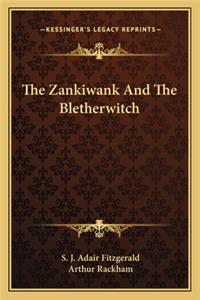 The Zankiwank And The Bletherwitch