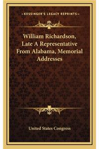 William Richardson, Late a Representative from Alabama, Memorial Addresses