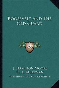 Roosevelt and the Old Guard