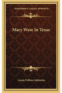 Mary Ware In Texas