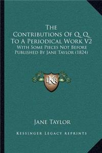 Contributions of Q. Q. to a Periodical Work V2