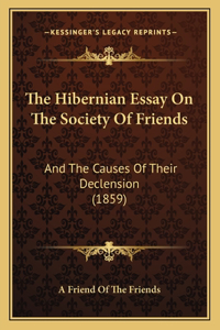 The Hibernian Essay on the Society of Friends