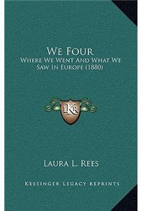 We Four
