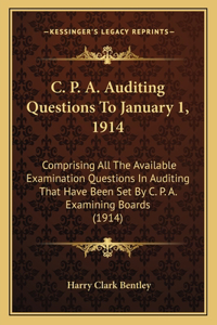 C. P. A. Auditing Questions To January 1, 1914