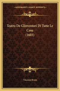 Teatro De Glinventori Di Tutte Le Cose (1603)
