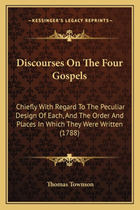 Discourses On The Four Gospels