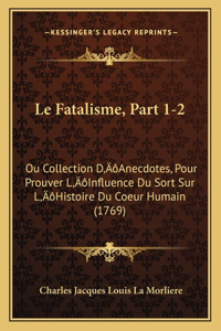 Le Fatalisme, Part 1-2