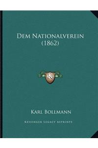 Dem Nationalverein (1862)