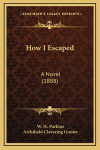 How I Escaped
