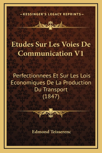 Etudes Sur Les Voies De Communication V1