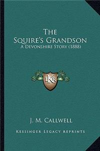 Squire's Grandson
