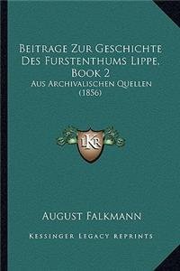 Beitrage Zur Geschichte Des Furstenthums Lippe, Book 2
