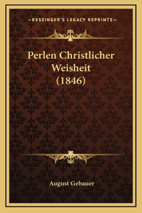 Perlen Christlicher Weisheit (1846)